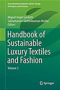 Handbook of Sustainable Luxury Textiles and Fashion: Volume 2 (Hardcover, 2016)