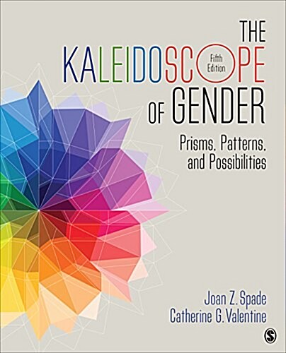 The Kaleidoscope of Gender: Prisms, Patterns, and Possibilities (Paperback)
