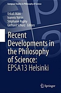 Recent Developments in the Philosophy of Science: Epsa13 Helsinki (Hardcover, 2015)