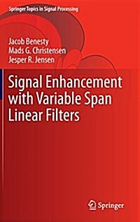 Signal Enhancement With Variable Span Linear Filters (Hardcover)