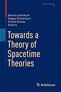 Towards a Theory of Spacetime Theories (Hardcover)
