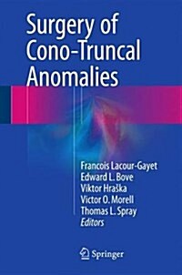 Surgery of Conotruncal Anomalies (Hardcover, 2016)