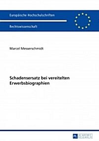 Schadensersatz Bei Vereitelten Erwerbsbiographien (Paperback)