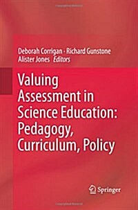 Valuing Assessment in Science Education: Pedagogy, Curriculum, Policy (Paperback, Softcover Repri)