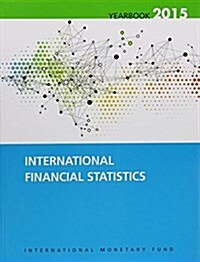 International Financial Statistics Yearbook: 2015 (Paperback)