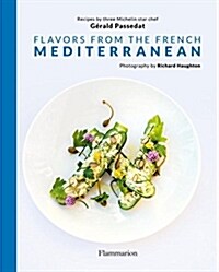 Flavors from the French Mediterranean (Hardcover)