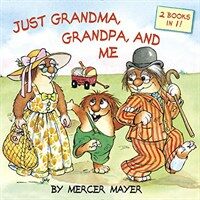 Just Grandma, Grandpa, and Me (Little Critter) (Paperback)