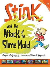 Stink and the Attack of the Slime Mold (Hardcover)