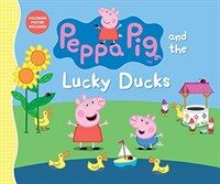Peppa Pig and the Lucky Ducks (Hardcover)
