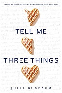 Tell Me Three Things (Library Binding)