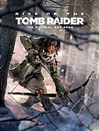 Rise of the Tomb Raider, The Official Art Book : The Official Art Book (Hardcover)