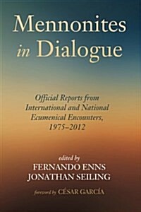 Mennonites in Dialogue (Paperback)