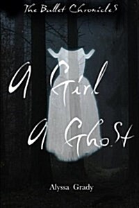 A Girl, a Ghost (Paperback)
