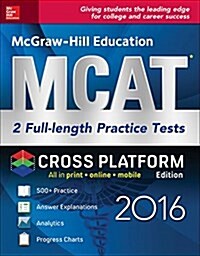 McGraw-Hill Education MCAT: 2 Full-Length Practice Tests 2016, Cross-Platform Edition (Paperback, 2)