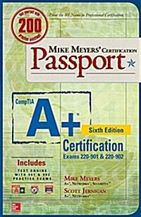Mike Meyers Comptia A+ Certification Passport (Exams 220-901 & 220-902) (Paperback, 6)
