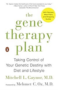 The Gene Therapy Plan: Taking Control of Your Genetic Destiny with Diet and Lifestyle (Paperback)