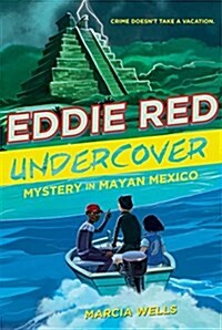 Eddie Red Undercover: Mystery in Mayan Mexico, 2 (Paperback)