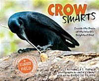 Crow Smarts: Inside the Brain of the Worlds Brightest Bird (Hardcover)