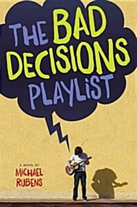 The Bad Decisions Playlist (Hardcover)