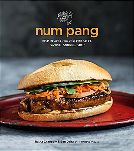 Num Pang: Bold Recipes from New York Citys Favorite Sandwich Shop (Hardcover)