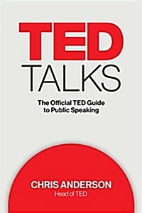 Ted Talks: The Official Ted Guide to Public Speaking (Hardcover)