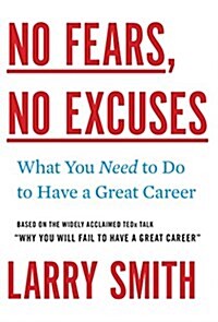 No Fears, No Excuses: What You Need to Do to Have a Great Career (Hardcover)