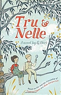 Tru & Nelle (Hardcover)