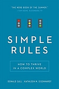Simple Rules: How to Thrive in a Complex World (Paperback)
