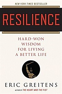 Resilience: Hard-Won Wisdom for Living a Better Life (Paperback)