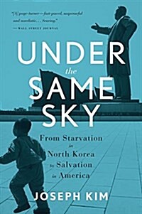 [중고] Under the Same Sky: From Starvation in North Korea to Salvation in America (Paperback)