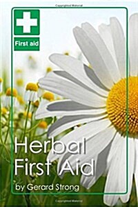 Herbal First Aid (Paperback)