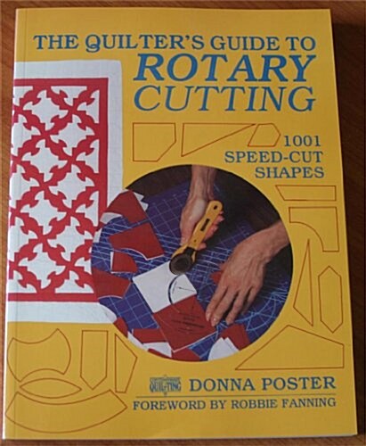 The Quilters Guide to Rotary Cutting (Contemporary Quilting) (Paperback, First Edition)