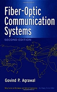 Fiber-Optic Communication Systems (Wiley Series in Microwave and Optical Engineering) (Hardcover, 2)