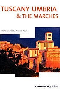 Tuscany Umbria & the Marches, 7th (Cadogan Guide Tuscany, Umbria & the Marches) (Paperback, 7th)
