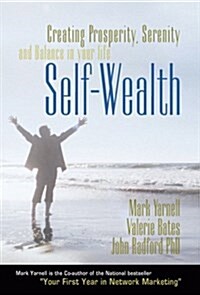 Self-Wealth : Creating Prosperity, Serenity, and Balance in your Life (Hardcover, illustrated edition)