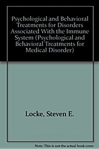 Psychological and Behavioral Treatments for Disorders Associated With the Immune System (Psychological and Behavioral Treatments for Medical Disorder) (Hardcover)
