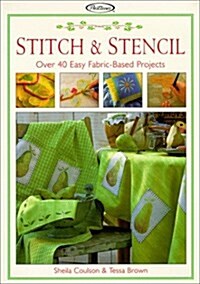 Stitch & Stencil: Over 40 Easy Fabric-Based Projects (Paperback)
