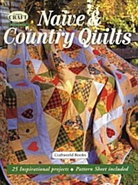 Naive & Country Quilts (Hardcover)