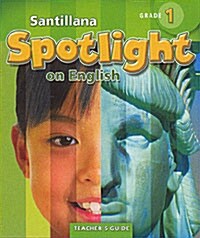 Santillana Spotlight on English 1: Teachers Guide (Paperback)
