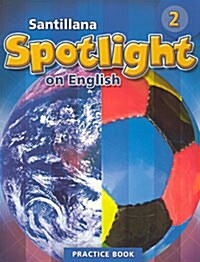 [중고] Santillana Spotlight on English 2: Practice Book (Paperback)