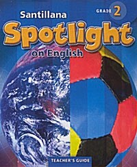 Santillana Spotlight on English 2: Teachers Guide (Paperback)