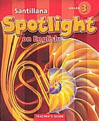 Santillana Spotlight on English 3: Teachers Guide (Paperback)