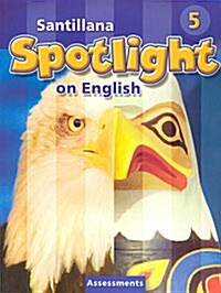 Santillana Spotlight on English 5: Assessments (Paperback)