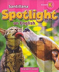 Santillana Spotlight on English K: Teachers Guide (Paperback)