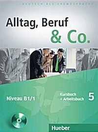 Alltag, Beruf & Co. 5 Kursbuch +Arbeitsbuch mit  AudioCD zum Arbeitsbuch