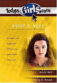 4Give and 4Get (TodaysGirls.com #9) (Paperback)