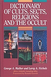 Dictionary of Cults, Sects, Religions and the Occult (Hardcover)