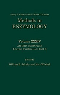 Affinity Techniques - Enzyme Purification: Part B: Volume 34 (Hardcover)