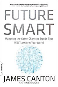 [중고] Future Smart: Managing the Game-Changing Trends That Will Transform Your World (Paperback)