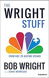 The Wright Stuff: From NBC to Autism Speaks (Hardcover)